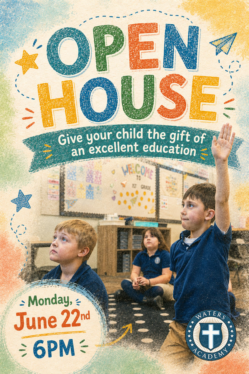 Waters Academy Open House — Monday, June 22 at 6 PM. Give your child the gift of an excellent education. 57 John L Dietsch Square, North Attleborough, MA.